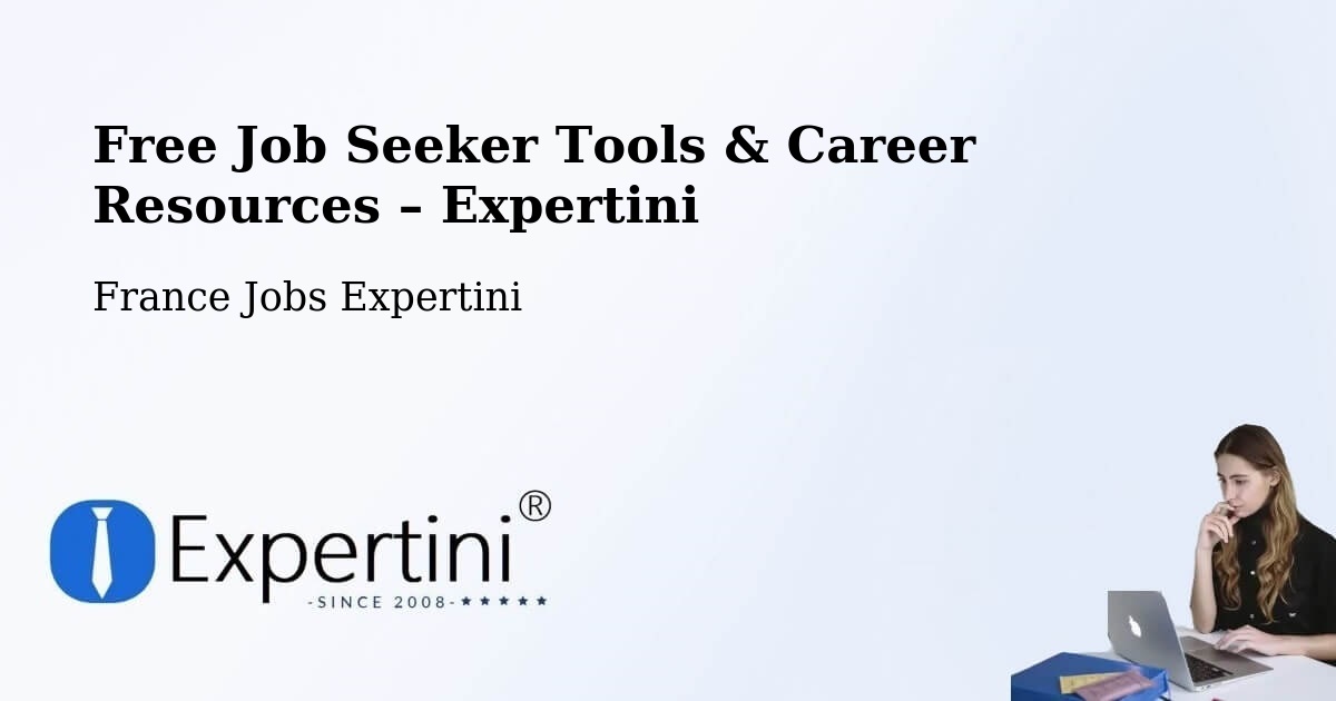 Free Job Seeker Tools & Career Resources – Longperrier - Longperrier, France Jobs Expertini